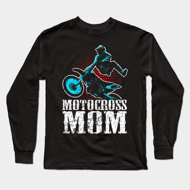 Motocross Mom Long Sleeve T-Shirt by schmomsen